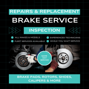 Promotional graphic for brake service, featuring information on repairs, inspections, and replacement services. Highlights include same-day service, experienced technicians, and availability for all makes and models.